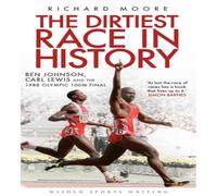 Richard Moore Dirtiest Race in History Paperback Book Richard Moore Multicolor