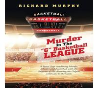 Richard Murphy Murder in the "G" Basketball League Book - Paperback Richard Murphy Multicolor
