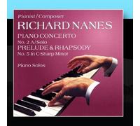 Richard Nanes - Piano Concerto 2a Solo Prelude
