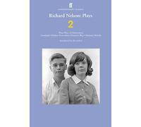 Richard Nelson: Plays 2: Three Plays of Adolescence: Goodnight Children Everywhere; Franny's Way; Madame Melville
