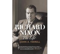 Richard Nixon: The Life