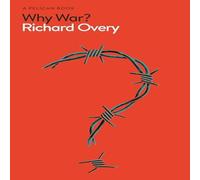 Richard Overy Why War? Hardback Book Richard Overy Multicolor