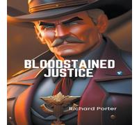 Richard Porter Bloodstained Justice N/A Book Richard Porter Multicolor