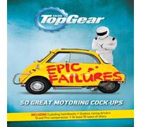 Richard Porter Top Gear: Epic Failures Hardback Book Richard Porter Multicolor
