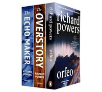 Richard Powers Collection 3 Books Set (The Overstory, The Echo Maker, Orfeo)