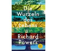 Richard Powers Die Wurzeln des Lebens (Paperback)