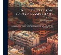 Richard Preston A Treatise On Conveyancing: With A View To Its Application To in White Richard Preston White