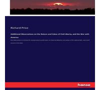 Richard Price Additional Observations on the Nature & Value of Civil Liberty Richard Price Multicolor