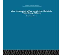 Richard Price An Imperial War & the British Working Class: Working-Class Richard Price Multicolor