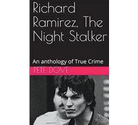 Richard Ramirez, The Night Stalker