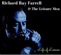 Richard Ray Farrell - Life Of Leisure