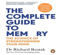 Richard Restak The Complete Guide to Memory : The Science of Strengthening Your Richard Restak Multicolor