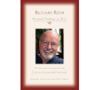 Richard Rohr: Essential Teachings on Love (Modern Spiritual Masters Series)