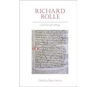 Richard Rolle: Unprinted Latin Writings (Exeter Medieval Texts and Studies)