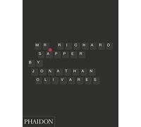 Jonathan Olivares – Richard Sapper – Phaidon Press