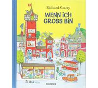 Richard Scarry Jenny Merling Wenn ich groß bin (Kinderbücher) (Hardback)
