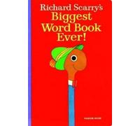 Richard Scarry Richard Scarry's Biggest Word Book Ever (Board Book)