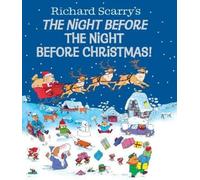 Night Before the Night Before Christmas (Richard Scarry) by Scarry HB.