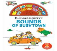 Richard Scarry 's Sounds of Busytown Board book Book Richard Scarry Multicolor