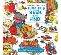 Richard Scarry 's Super Silly Seek & Find Board book Book Richard Scarry Multicolor