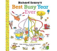 Richard Scarry's Best Busy Year Ever