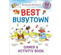 Richard Scarry's Best Busytown Games & Activity Book