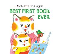 Richard Scarry's Best First Book Ever (Richard Scarry's Best Books Ever!)