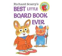 Richard Scarry's Best Little Board Book Ever (Richard Scarry's Busy World)