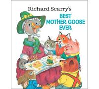 Richard Scarry's Best Mother Goose Ever by Richard Scarry (English) Hardcover Bo