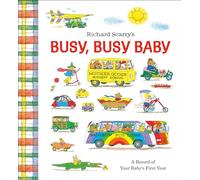 Richard Scarry's Busy, Busy Baby: A Record of Your Baby's First Year: Baby Book with Milestone Stickers