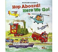 Richard Scarry's Hop Aboard! Here We Go!