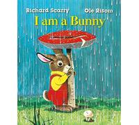 Richard Scarry – I Am a Bunny – Faber & Faber