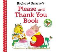 Richard Scarry – Please and Thank You Book