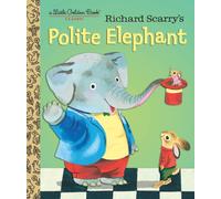 Richard Scarry's Polite Elephant