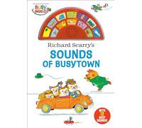Richard Scarry's Sounds of Busytown (Sound Book) (Richard Scarry Busy World)