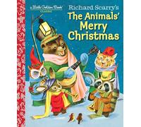 Richard Scarry's the Animals' Merry Christmas (Little Golden Book)