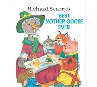 Richard Scary's Best Mother Goose Ever