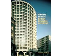 Richard Seifert: British Brutalist Architecture