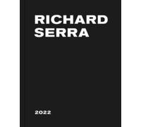 Richard Serra: 2022