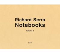 Richard Serra: Notebooks Vol. 2 : Limited edition of 1,000 boxed sets signed and numbered by Richard Serra