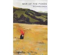 Richard Siken – War of the Foxes – Paperback (2015)