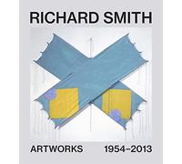 Richard Smith: Artworks 1954-2013