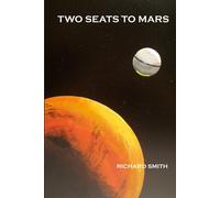 Richard Smith TWO SEATS TO MARS Paperback Book Richard Smith Multicolor
