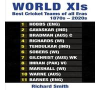 Richard Smith World XIs: Best Cricket Teams of All Eras, 1870s - 2020s Paperback Richard Smith Multicolor