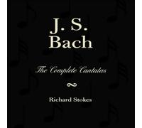 Richard Stokes J.S. Bach : The Complete Cantatas Paperback Book Richard Stokes Multicolor