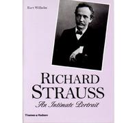 Richard Strauss: An Intimate Portrait