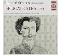 Richard Strauss - Delicate Strauss