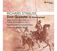 ジャン=ギアン・ケラス、タベア・ツィンマーマン、フランソワ=グザヴィエ・ロトの「ドンキホーテ」 (Richard Strauss : Don Quixote / Jean-Guihen Queyras, Tabea Zimmermann, François-Xavier Roth, Gurzenich-Orchester Koln) [CD] [Import] [日本語帯・解説付]