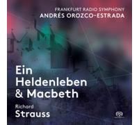 Andrés Orozco-Estrada; Frankfurt Radio Symphony - Richard Strauss: Ein Heldenleben; Macbeth