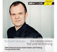 リヒャルト・シュトラウス : 交響詩 「英雄の生涯」 | 「死と浄化」 (Richard Strauss : Ein Heldenleben | Tod und Verklarung / SWR Sinfonieorchester Baden-Baden und Freiburg, Francois-Xavier Roth) [輸入盤・日本語解説付]